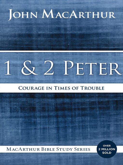 Title details for 1 and 2 Peter by John F. MacArthur - Available